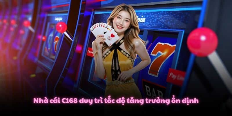 C168 GUAIDAI Link Nhà Cái C168.COM Mới Nhất T7/2026 3 Nhà cái C168 duy trì tốc độ tăng trưởng ổn định
